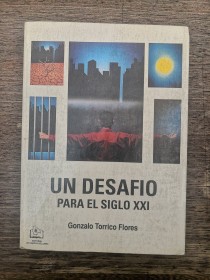 Un desafio para el siglo XXI TORRICO FLORES, GONZALO - Los Amigos del Libro