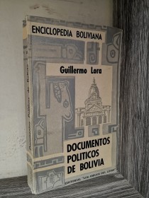 Documentos políticos de Bolivia LORA, GUILLERMO - Los amigos del libro