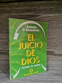 El juicio de Dios DI BENEDETTO, ANTONIO - Orión