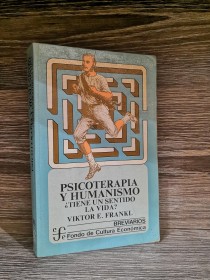 Psicoterapia y humanismo FRANKL, VIKTOR - Fondo de Cultura Económica