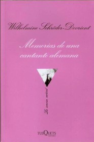 Memorias de una cantante alemana SCHROEDER-DEVRIENT, WILHELMINE – Tusquets