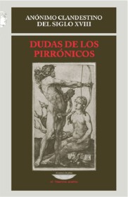 Dudas de los pirrónicos ANÓNIMO CLANDESTINO DEL S. XVIII – El cuenco de plata