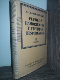 Pueblos hambrientos y tierras despobladas CHANDRASEKHAR, S. - Aguilar