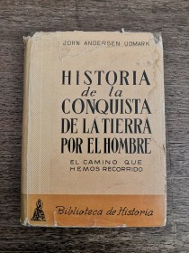 Historia de la conquista de la tierra por el hombre ANDERSEN UDMARK, JOHN - Claridad