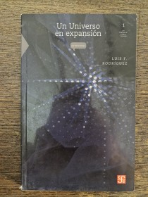 Un universo en expansión RODRIGUEZ, LUIS - Fondo de Cultura Económica