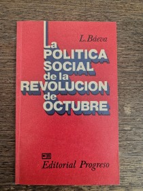 La política social de la revolución de octubre BÁEVA, L. - Progreso