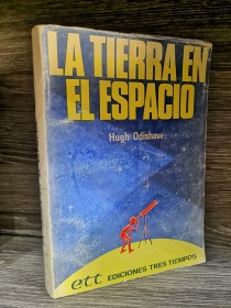 La tierra en el espacio ODISHAW (COMP.) - Tres tiempos