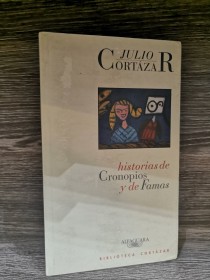 Historias de cronopios y de famas CORTÁZAR, JULIO - Alfaguara