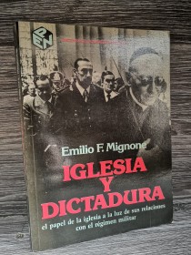 Iglesia y dictadura MIGNONE, EMILIO - Pensamiento Nacional