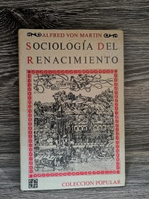 Sociología del renacimiento VON MARTIN, ALFRED - Fondo de Cultura Económica