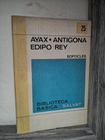 Ayax - Antigona - Edipo Rey SÓFOCLES - Salvat