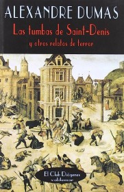 Las tumbas de Saint-Denis y otros relatos de terror DUMAS, ALEJANDRO – Valdemar