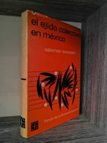 El ejido colectivo en México ECKSTEIN, SALOMÓN - FdCE