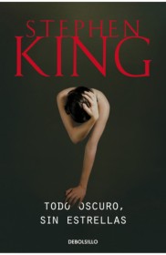 Todo oscuro, sin estrellas KING, STEPHEN – Debolsillo