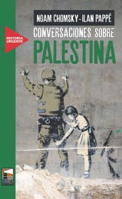 Conversaciones sobre Palestina CHOMSKY, N. Y PAPPÉ, I. - Marea