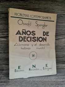 Años de decisión SPENGLER, OSWALD - ENE