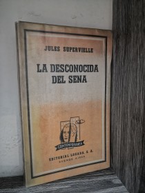 La desconocida del Sena SUPERVIELLE, JULES - Losada