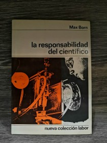 La responsabilidad del científico BORN, MAX - Labor