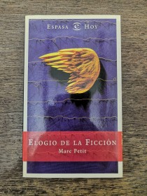 Elogio de la ficción PETIT, MARC - Espasa