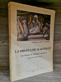 La Hidaya de Al-Rayrayi CALABOZO, BRAULIO JUSTEL - Instituto Hispano Árabe