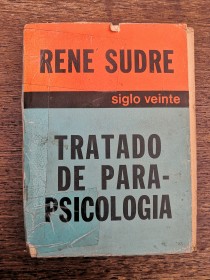 Tratado de parapsicología SUDRE, RENÉ - Siglo Veinte