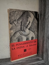 El pensamiento de la India SCHWEITZER, A. - Fondo de Cultura Económica