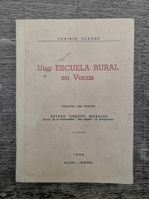 Una escuela rural en Vacas CLAURE, TORIBIO - La Paz (1949)