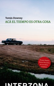 Acá el tiempo es otra cosa DOWNEY, TOMÁS - Interzona