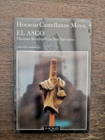 El asco CASTELLANOS MOYA, HORACIO - Tusquets