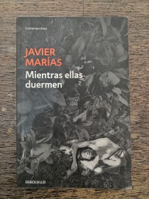 Mientras ellas duermen MARÍAS, JAVIER - Debolsillo