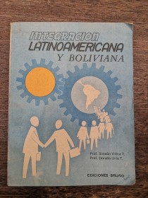 Integración latinoamericana y boliviana VILLCA, S. Y URÍA, D. - Bruño