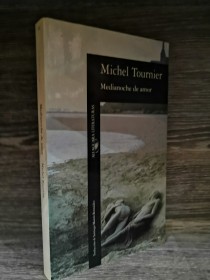 Medianoche de amor TOURNIER, MICHEL - Alfaguara