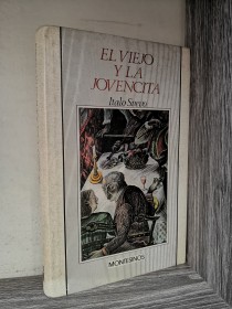El viejo y la jovencita SVEVO, ITALO - Montesinos