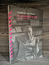 El grano en la voz BARTHES, ROLAND - Siglo XXI