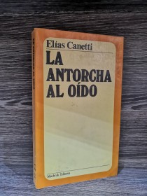 La antorcha al oído CANETTI, ELÍAS - Muchnik