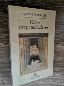 Vidas perpendiculares ENRIGUE, ÁLVARO - Anagrama