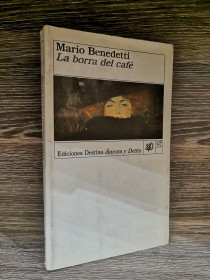 La borra del café BENEDETTI, MARIO - Destino