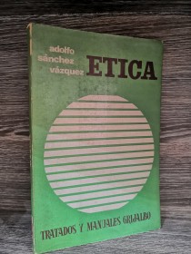 Ética SÁNCHEZ VÁZQUEZ, ADOLFO - Grijalbo
