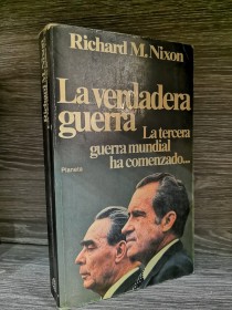 La verdadera guerra NIXON, RICHARD - Planeta