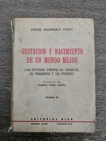 Gestación y nacimiento de un mundo mejor (Tomo 2) HAMMERLY DUPUY, DANIEL - Kier