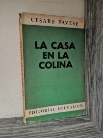 La casa en la colina PAVESE, CESARE - Deucalion