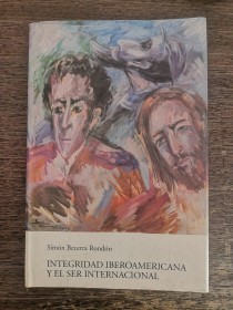 Integridad Iberoamericana y el ser internacional BECERRA RONDÓN, SIMÓN - Edit. Ex-Libris