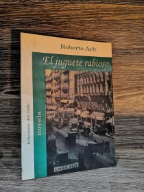 El juguete rabioso ARLT, ROBERTO - Ediciones del Valle