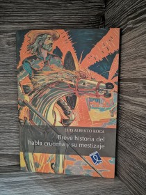 Breve historia del habla cruceña y su mestizaje ROCA, LUIS ALBERTO - El Pais