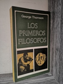 Los primeros filósofos THOMSON, GEORGE - Siglo Veinte
