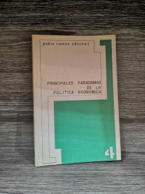 Principales paradigmas de la política económica RAMOS SANCHEZ, PABLO - Gótica