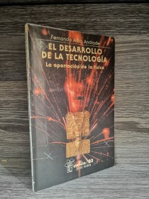 El desarrollo de la tecnología ALBA ANDRADE, FERNANDO - Fondo de Cultura 