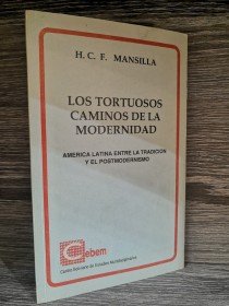 Los tortuosos caminos de la modernidad MANSILLA, H. C. F. - Cebem