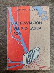 La desviación del Río Lauca por Chile ITURRALDE CHINEL, LUIS - La Paz (1963)