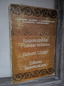 Responsabilidad y cambio histórico WISSER, RICHARD - Sudamericana